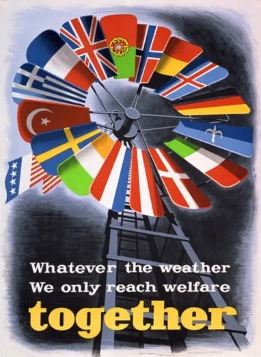 Manifesto del piano Marshall: le bandiere europee montate su un mulino a vento e la scritta «Whatever the weather we only reach welfare together»